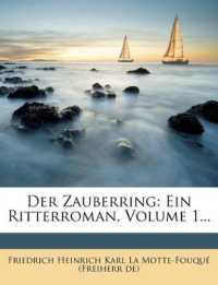 Der Zauberring : Ein Ritterroman, Volume 1...