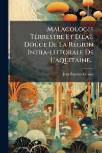 Malacologie Terrestre Et d'Eau Douce de la Région Intra-Littorale de l'Aquitaine...