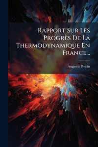Rapport Sur Les Progrès De La Thermodynamique En France...