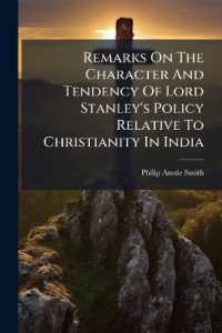 Remarks on the Character and Tendency of Lord Stanley's Policy Relative to Christianity in India