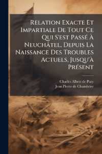 Relation Exacte Et Impartiale De Tout Ce Qui S'est Passé À Neuchâtel, Depuis La Naissance Des Troubles Actuels, Jusqu'à Présent : Adressée En Forme De Lettre À Un Seigneur Du Gouvernement De .......