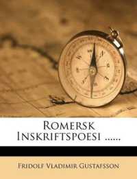 Romersk Inskriftspoesi ......
