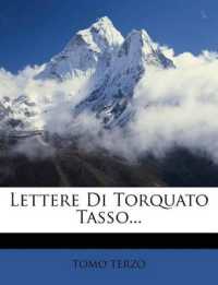 Lettere Di Torquato Tasso...