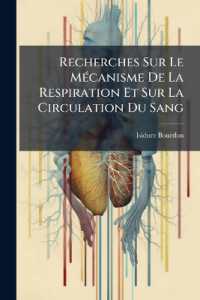 Recherches Sur Le Mécanisme De La Respiration Et Sur La Circulation Du Sang : Essais......
