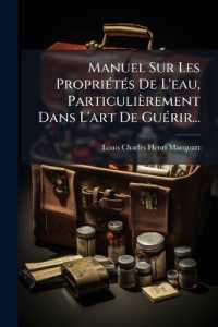 Manuel Sur Les Propriétés De L'eau, Particulièrement Dans L'art De Guérir...