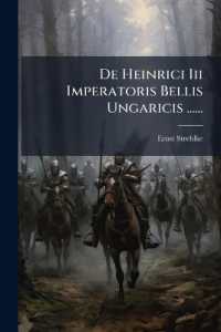 De Heinrici III Imperatoris Bellis Ungaricis ......