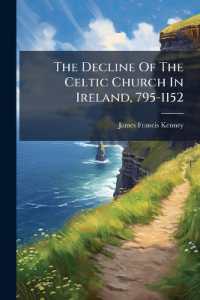 The Decline of the Celtic Church in Ireland, 795-1152