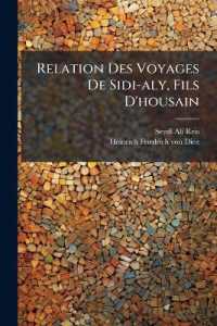 Relation Des Voyages De Sidi-aly, Fils D'housain : Nommé Ordinairement Katibi Roumi, Amiral De Soliman Ii, Écrite En Turk, Traduite De L'allemand, Sur La Version De M. De Diez...