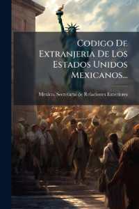 Codigo De Extranjeria De Los Estados Unidos Mexicanos...