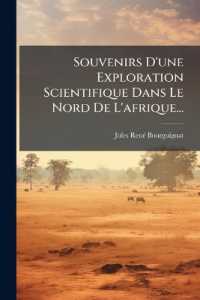 Souvenirs d'Une Exploration Scientifique Dans Le Nord de l'Afrique...