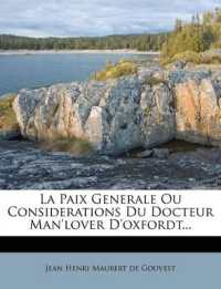 La Paix Generale Ou Considerations Du Docteur Man'lover d'Oxfordt...