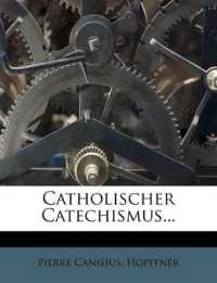 Catholischer Catechismus...