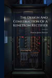 The Design and Construction of a Kenetron Rectifier...