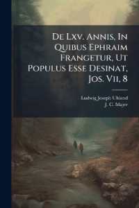 de LXV. Annis, in Quibus Ephraim Frangetur, UT Populus Esse Desinat, Jos. VII, 8...