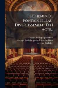 Le Chemin De Fontainebleau, Divertissement En 1 Acte...
