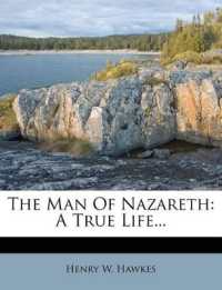 The Man of Nazareth : A True Life