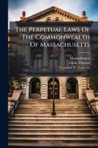The Perpetual Laws of the Commonwealth of Massachusetts : From the Establishment of Its Constitution, in the Year 1780, to [february, 1807] ... with the Constitutions of the United States of America, and of the Commonwealth, Prefixed: To Which Is