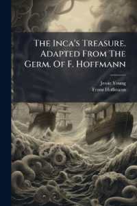 The Inca's Treasure. Adapted from the Germ. of F. Hoffmann