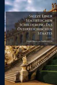 Skizze Einer Statistischen Schilderung Des Österreichischen Staates