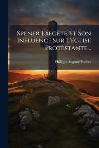 Spener Exegète Et Son Influence Sur L'église Protestante...