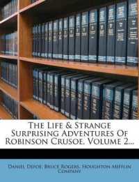 The Life & Strange Surprising Adventures of Robinson Crusoe; Volume 2