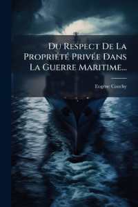 Du Respect De La Propriété Privée Dans La Guerre Maritime...