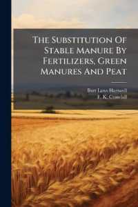 The Substitution of Stable Manure by Fertilizers, Green Manures and Peat...