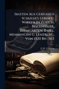 Skizzen Aus Gervasius Schuler's Leben U. Wirken in Zürich, Bischweiler, Bremgarten, Basel, Memmingen U. Lenzburg, Von 1520 Bis 1563 : Ein Beitrag Zur Reformationsgeschichte Obgenannter Städte, Vom Verfasser Der 'geschichte Von Bischweiler'