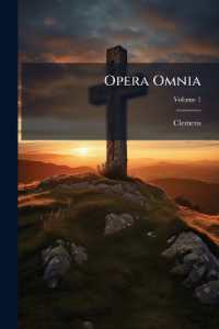 Opera Omnia : Accedit Vita Clementis Xi. a Praesule Quodam Romano Perscripta. Orationes Consistoriales; Volume 1