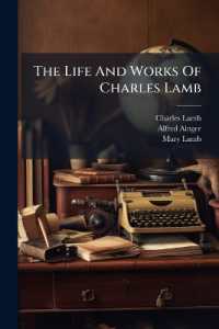 The Life and Works of Charles Lamb : Poems, Plays and Miscellaneous Essays