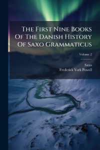 The First Nine Books of the Danish History of Saxo Grammaticus, Volume 2...
