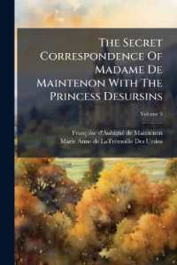 The Secret Correspondence of Madame de Maintenon with the Princess Desursins : From the Original Manuscripts in the Possession of the Duke of Choiseul, Volume 3...