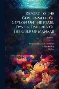 Report to the Government of Ceylon on the Pearl Oyster Fisheries of the Gulf of Manaar, Volume 4...