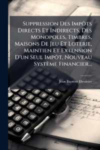 Suppression Des Impôts Directs Et Indirects, Des Monopoles, Timbres, Maisons De Jeu Et Loterie, Maintien Et Extension D'un Seul Impôt, Nouveau Système Financier...