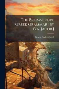 The Bromsgrove Greek Grammar [by G.A. Jacob.]....