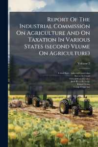 Report of the Industrial Commission on Agriculture and on Taxation in Various States (second Vlume on Agriculture); Volume 2