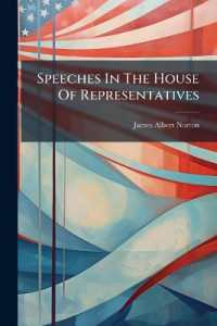 Speeches in the House of Representatives...
