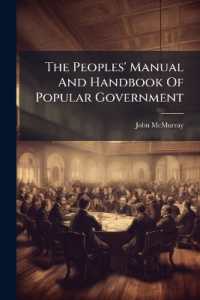 The Peoples' Manual and Handbook of Popular Government : A Comprehensive View of the Legislative, Executive, and Judicial Departments of the Government of the United States and of the Commonwealth of Pennsylvania...
