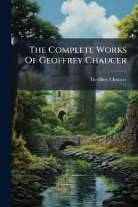 The Complete Works of Geoffrey Chaucer : Edited, from Numerous Manuscripts