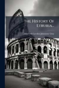 The History of Etruria... : Tarchun and His Times. from the Foundation of Tarquinia to the Foundation of Rome