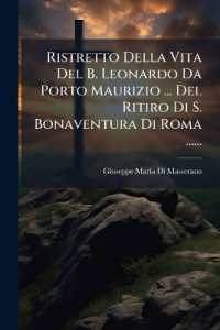 Ristretto Della Vita del B. Leonardo Da Porto Maurizio ... del Ritiro Di S. Bonaventura Di Roma ......
