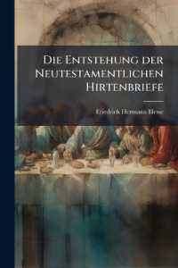 Die Entstehung der Neutestamentlichen Hirtenbriefe