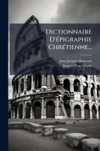 Dictionnaire D'épigraphie Chrétienne...