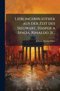 Lieblingsbibliothek aus der Zeit des Siegwart, Hasper a Spada, Rinaldo 2c.