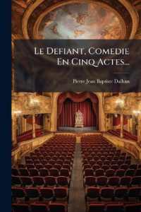 Le Defiant, Comedie En Cinq Actes...