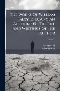 The Works of William Paley, D. D. and an Account of the Life and Writings of the Author, Volume 4...