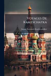 Voyages De Kamtschatka : Des Isles Kurilski Et Des Contrées Voisines...
