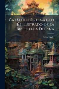 Catálogo Sistematico É Illustrado De La Biblioteca Filipina : Reunida Y Puesta En Venta ......