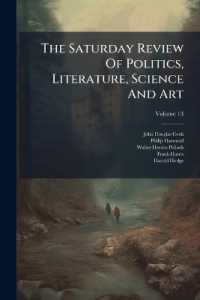 The Saturday Review of Politics, Literature, Science and Art, Volume 13...