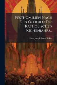 Festhomilien Nach Den Officien Des Katholischen Kichenjahrs...